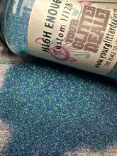 Load image into Gallery viewer, HIGH ENOUGH